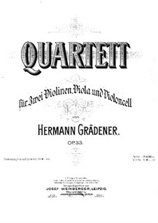 Streichquartett Nr.1 in d-Moll, Op.33: Streichquartett Nr.1 in d-Moll by Hermann Grädener