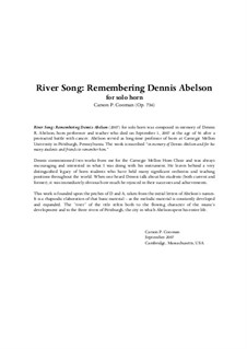 River Song: Remembering Dennis Abelson for solo horn, Op.736: River Song: Remembering Dennis Abelson for solo horn by Carson Cooman