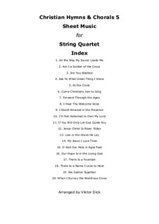 Christian Hymns & Chorals 5: Für Streichquartett by Thomas Arne, folklore, Henri Malan, Arthur Sullivan, Georg Neumark, Robert Lowry, Charles Hutchinson Gabriel, Elisha Albright Hoffman, Carl Gotthelf Glaeser, Lewis Hartsough