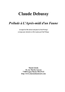 Prélude à l'après-midi d'un faune (Vorspiel zum Nachmittag eines Faunes), L.86: For Bb clarinet and piano by Claude Debussy