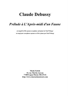 Prélude à l'après-midi d'un faune (Vorspiel zum Nachmittag eines Faunes), L.86: For Bb soprano saxophone and piano by Claude Debussy