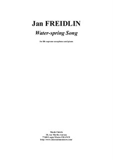 Water-spring Song: For soprano saxophone and piano by Jan Freidlin