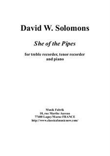 She of the Pipes: For alto (treble) recorder, tenor recorder and piano by David W Solomons