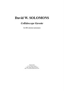 Collidoscope Gavotte for Bb clarinet and piano: Collidoscope Gavotte for Bb clarinet and piano by David W Solomons