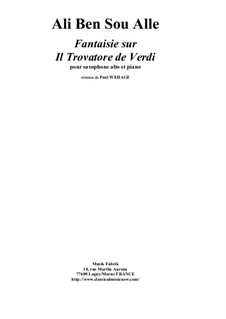 Fantaisie sur Il Trovatore de Verdi for alto saxophone and piano: Fantaisie sur Il Trovatore de Verdi for alto saxophone and piano by Ali Ben Sou Alle