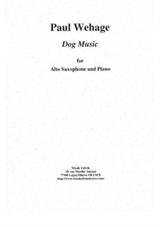 Dog Music for alto saxophone and piano: Dog Music for alto saxophone and piano by Paul Wehage