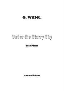 Under the Starry Sky: Under the Starry Sky by G. Will-K.