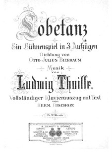 Lobetanz, Op.10: Klavierauszug mit Singstimmen by Ludwig Thuille