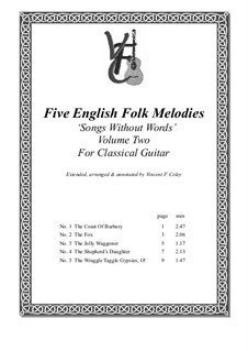 Five English Folk Melodies for Classical Guitar: Volume Two, arranged by V. F. Coley by folklore