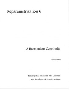 Reparametrizaiton 6: A Harmonious Concinnity: Reparametrizaiton 6: A Harmonious Concinnity by Ryan Ingebritsen