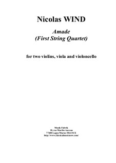 Amade: 1st String Quartet: Amade: 1st String Quartet by Nicolas Wind