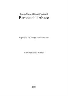 Capricci I, V and VIII: Für Cello by Joseph Maria Clemens Dall'Abaco