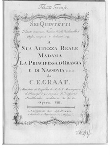 Sechs Quintette für Flöte und Streicher, Op.8: Sechs Quintette für Flöte und Streicher by Christian Ernst Graf