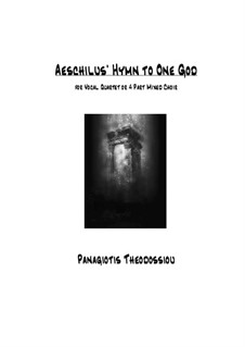 Aeschilus Hymn to One God for vocal ensemble or mixed choir, Op.37: Aeschilus Hymn to One God for vocal ensemble or mixed choir by Panagiotis Theodossiou