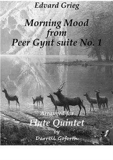 Suite Nr.1. Morgenstimmung, Op.46 No.1: For flute quintet by Edvard Grieg