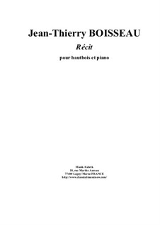 Récit for oboe and piano: Récit for oboe and piano by Jean-Thierry Boisseau