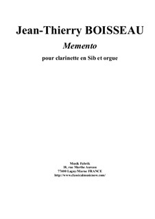 Memento for Bb clarinet and organ: Memento for Bb clarinet and organ by Jean-Thierry Boisseau