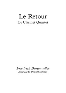 No.23 Le Retour (The Return): For clarinet quartet by Johann Friedrich Burgmüller