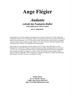 Andante from the 'Fantaisie-Ballet' for violin and piano: Andante from the 'Fantaisie-Ballet' for violin and piano by Ange Flégier