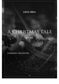 A Christmas Tale: For symphony orchestra – score by Lena Orsa