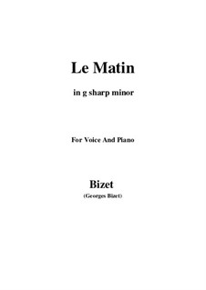 Le Matin: G sharp minor by Georges Bizet