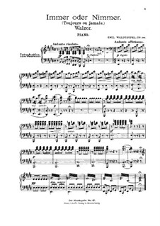 Immer oder Nimmer, Op.156: Für Violine, Cello, Flöte, Kornett und Klavier – Klavierstimme by Emil Waldteufel