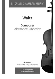 Zwei Walzer: No.2, for string orchestra by Aleksandr Sergeyevich Griboyedov