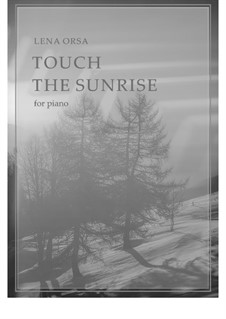 Touch The Sunrise: Touch The Sunrise by Lena Orsa