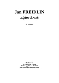 Alpine Brook for two harps: Alpine Brook for two harps by Jan Freidlin
