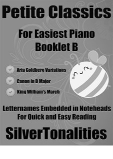 Petite Classics for Easiest Piano Booklet B: Petite Classics for Easiest Piano Booklet B by Johann Sebastian Bach, Johann Pachelbel, Jeremiah Clarke