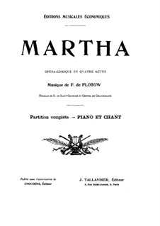 Martha, oder Der Markt zu Richmond: Bearbeitung für Solisten, Chor und Klavier by Friedrich von Flotow