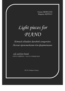 Light pieces for Piano (solo and four hands): Light pieces for Piano (solo and four hands) by Ferenc Bernath