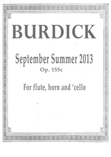 September Summer: For flute, horn and cello, Op.155c by Richard Burdick