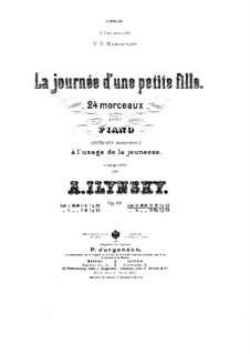 La journée d'une petite fille, Op.19: No.13-18 by Alexander Iljinski