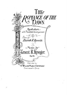 The Romance of the Dawn, Op.61: The Romance of the Dawn by Ernest Richard Kroeger