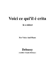 Pelléas et Mélisande, L.88: Voici ce qui'il e crita, for voice and piano by Claude Debussy