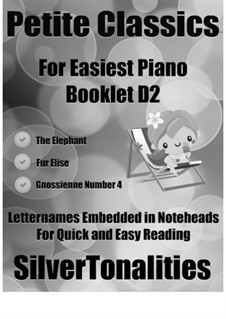 Petite Classics for Easiest Piano Booklet D2: Petite Classics for Easiest Piano Booklet D2 by Camille Saint-Saëns, Ludwig van Beethoven, Erik Satie