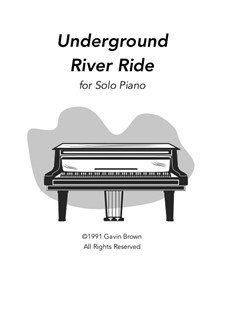 Underground River Ride for Solo Piano: Underground River Ride for Solo Piano by Gavin F. Brown
