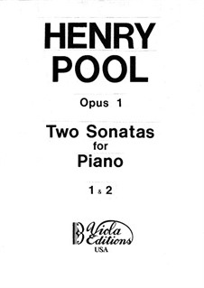 Two Sonatas for Piano, Op.1: Two Sonatas for Piano by Henry Pool