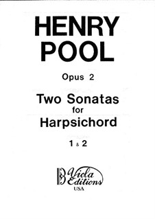 Two Sonatas for Harpsichord, Op.2: Two Sonatas for Harpsichord by Henry Pool