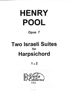 Two Israeli Suites for Harpsichord, Op.7: Two Israeli Suites for Harpsichord by Henry Pool