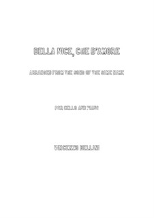 Bella nice che d'amore: Für Cello und Klavier by Vincenzo Bellini