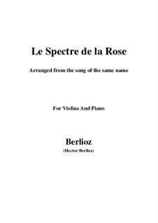 Les nuits d’été (Summer Nights),  H.81 Op.7: No.2 Le spectre de la rose, for violin and piano by Hector Berlioz