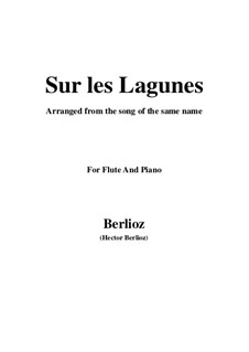 Les nuits d’été (Summer Nights),  H.81 Op.7: No.3 Sur les lagunes, for flute and piano by Hector Berlioz