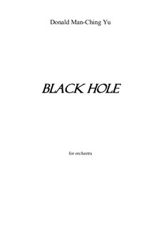 Black Hole for orchestra: Black Hole for orchestra by Man Ching Donald Yu
