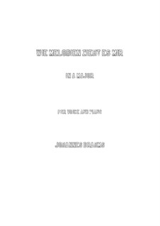 Fünf Gesänge, Op.105: No.1 Wie Melodien zieht es mir (A Major) by Johannes Brahms