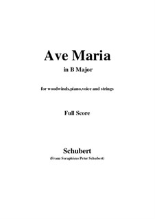 Chamber version: For woodwinds, piano, voice and strings (B Major) by Franz Schubert