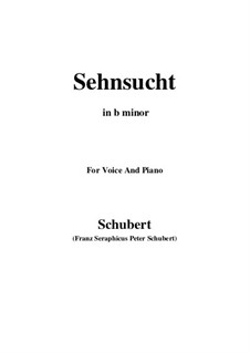 Sehnsucht, D.636 Op.39: For voice and piano (b minor) by Franz Schubert