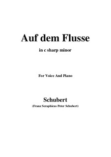 Nr.7 Auf dem Flusse: For voice and piano (c sharp minor) by Franz Schubert
