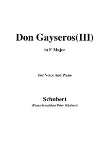 Don Gayseros. Drei Romanzen, D.93: No.3 in F Major by Franz Schubert